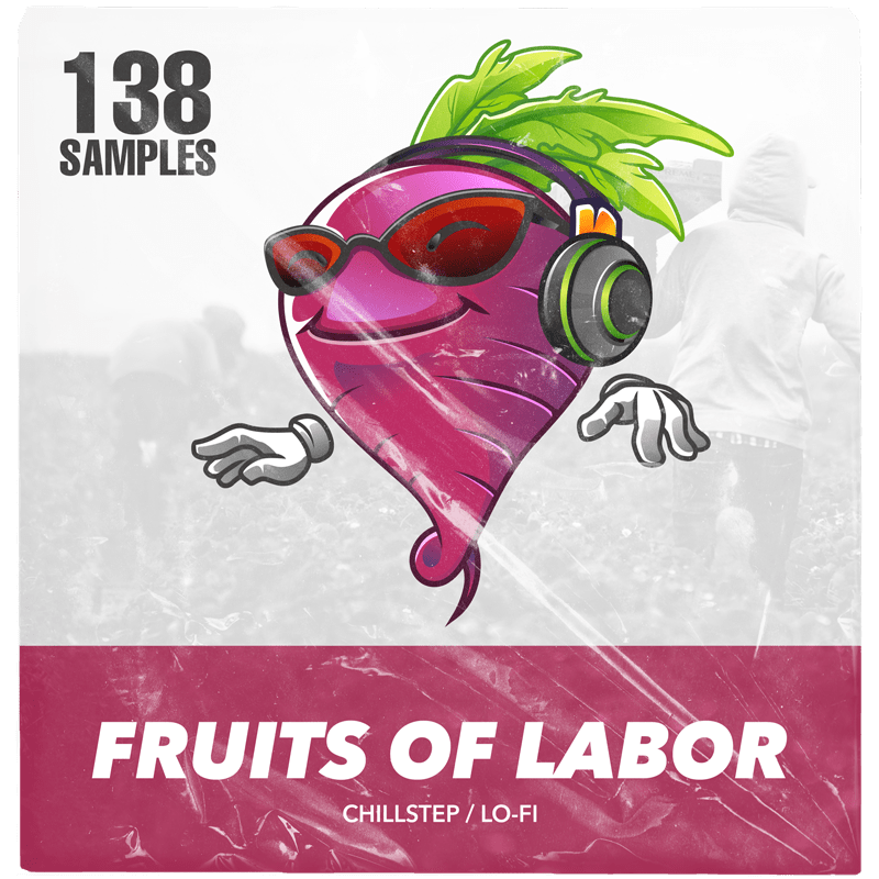 Fruits of Labor - Chillstep